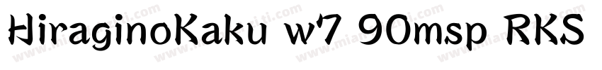 HiraginoKaku w7 90msp RKS H字体转换